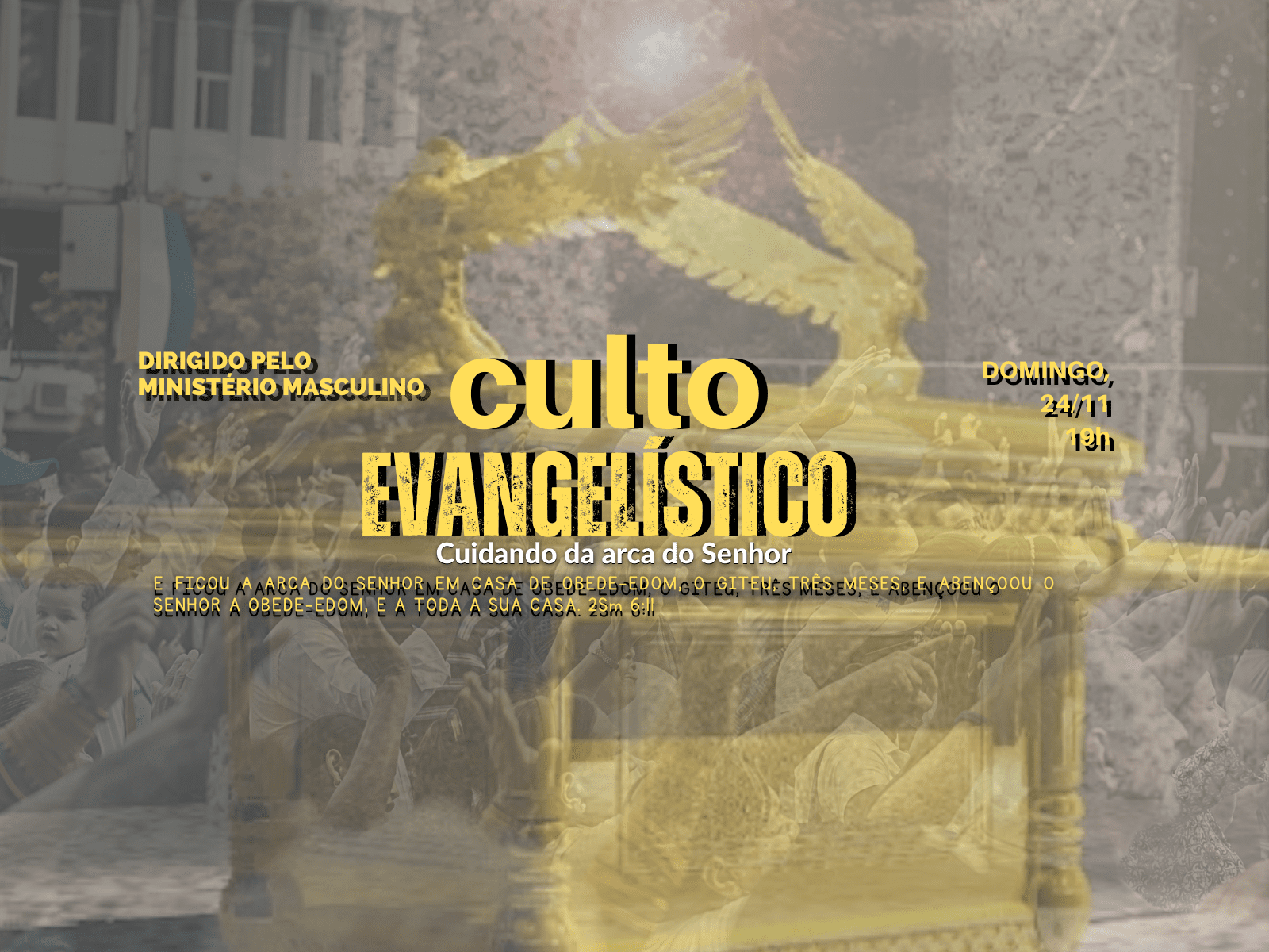 Culto Evangelístico dirigido pelos Homens