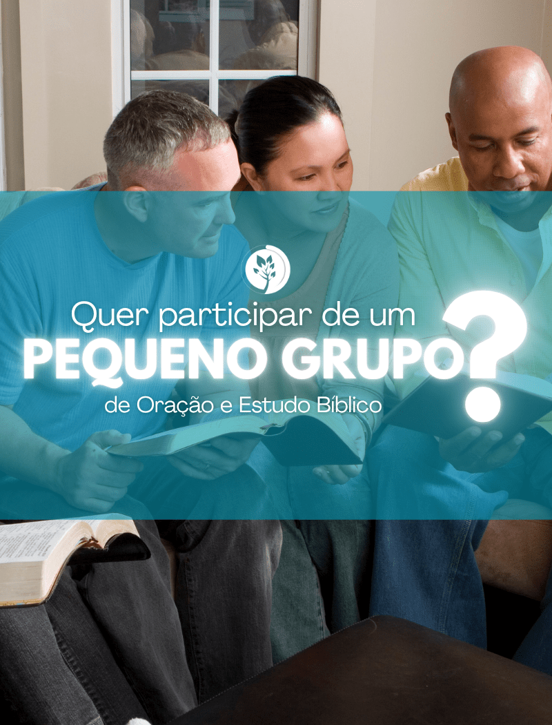 Quer participar de um Pequeno Grupo?