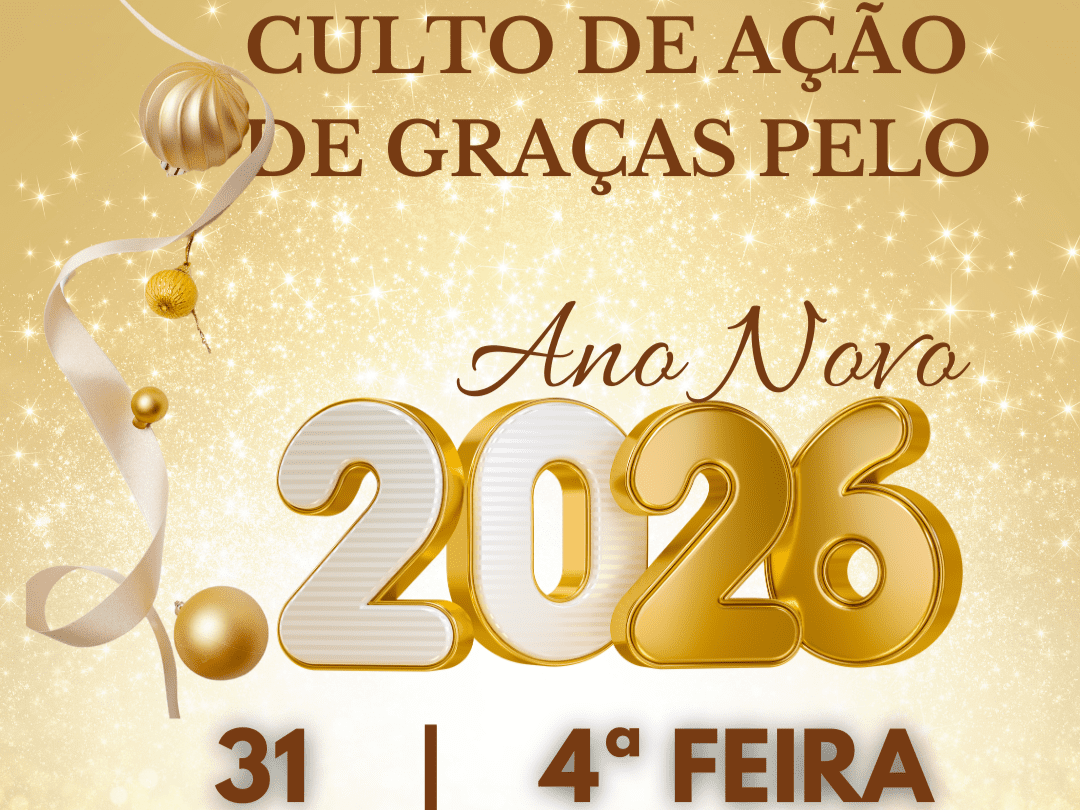 Culto Fim de Ano 31 de Dezembro