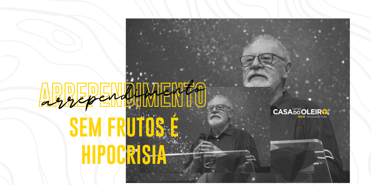 Hipocrisia - O Fruto da Palavra