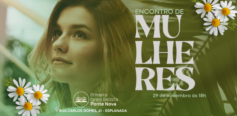 Encontro das Mulheres - 29/11 às 18h