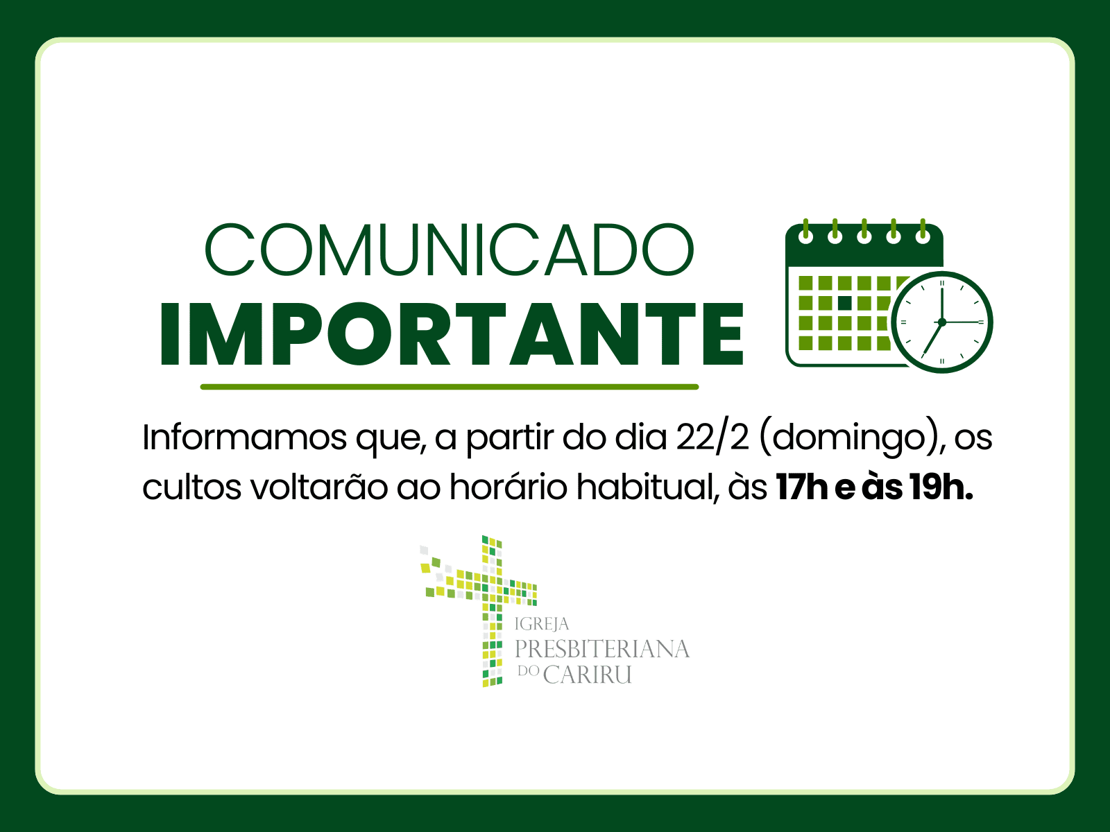 Novo horário dos cultos