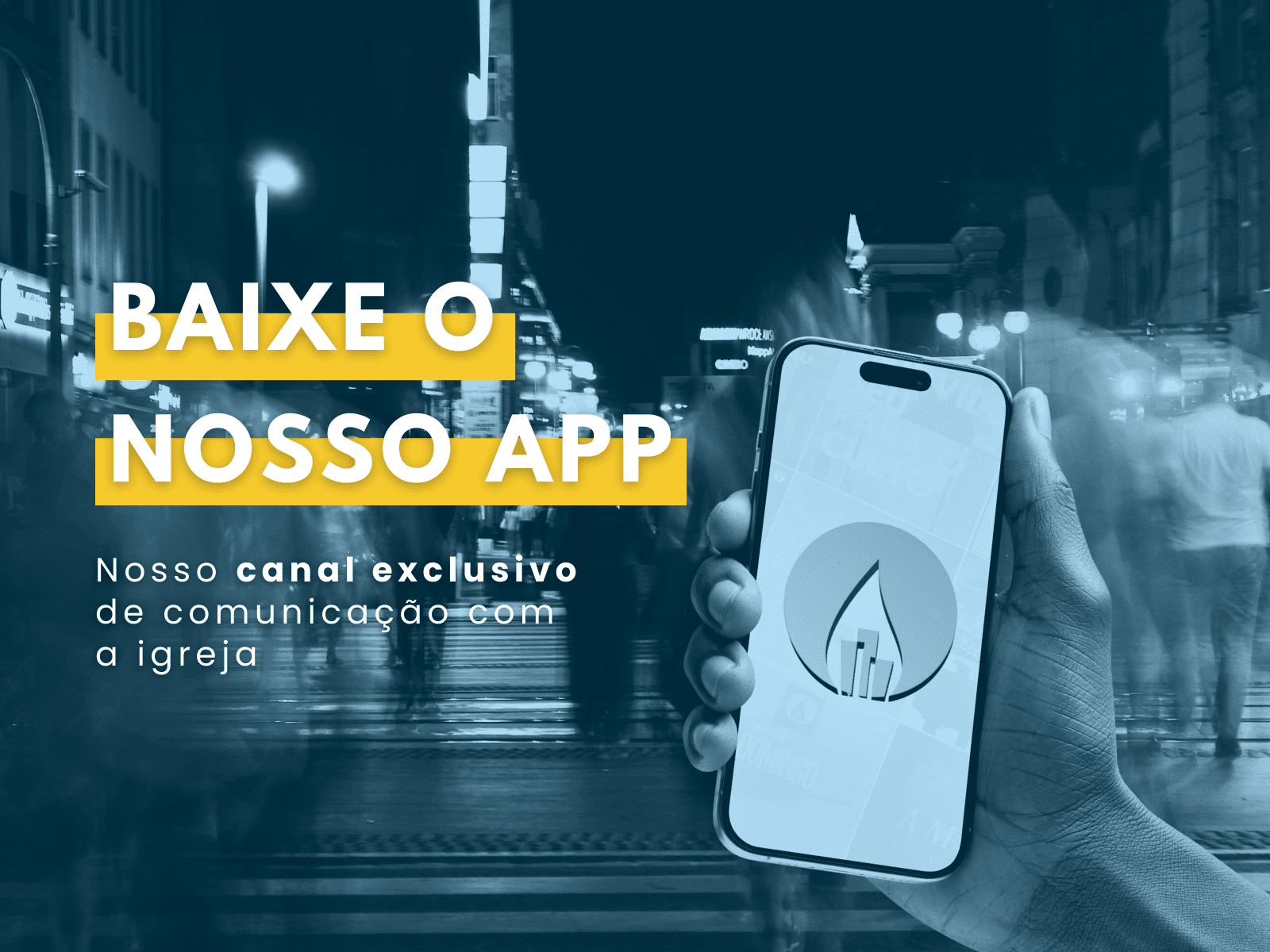 No App você ficará ligado de tudo o que acontece na igreja.