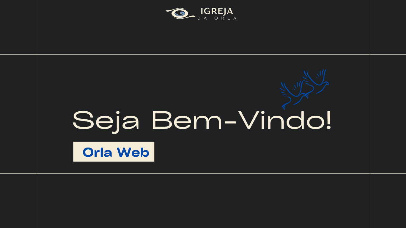 Seja Bem-Vindo a, Orla Web